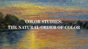 Color Studies: The Natural Order of Color